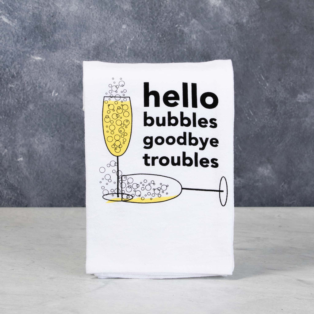 Hello Bubbles goodbye troubles bar towel